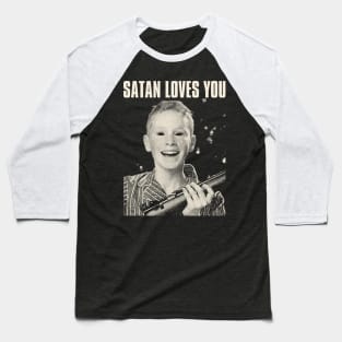 satan loves you Baseball T-Shirt